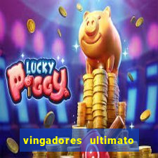 vingadores ultimato assistir dublado